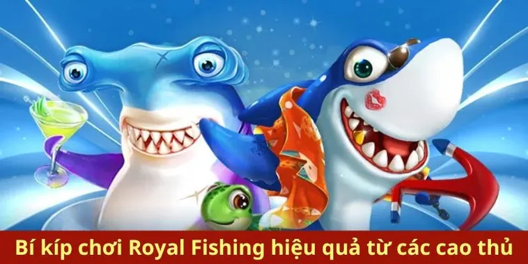 Hướng Dẫn Chơi Bắn Cá Royal Fishing Tại Bongx9 Săn Thưởng Lớn Ngay Hôm Nay 2 Hướng Dẫn Chơi Bắn Cá Royal Fishing Tại Bongx9 Săn Thưởng Lớn Ngay Hôm Nay